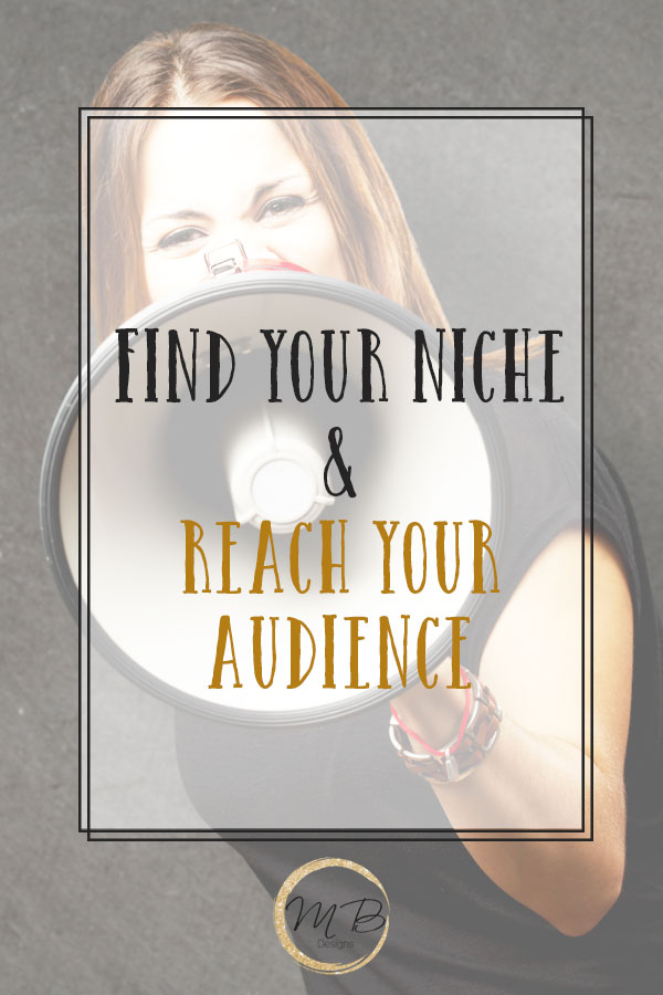 Find a Niche and Reach Your Audience