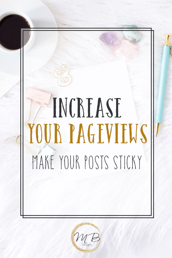 Increase Your Pageviews: Make Your Posts Sticky