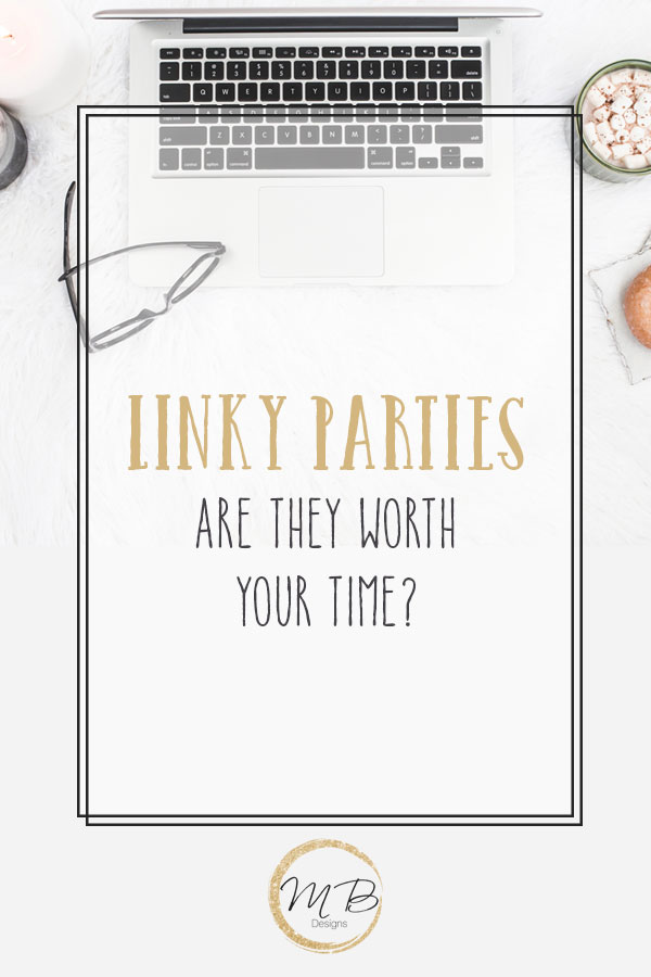 Networking by linking up to linky parties can be very time consuming, are they worth your time? Can they help grow your blog?