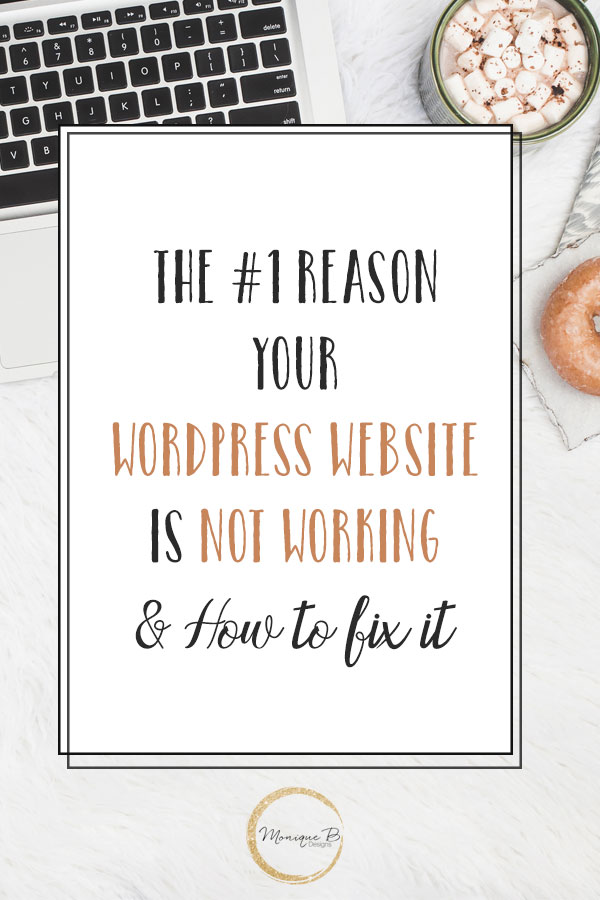 The #1 Reason Your WordPress Website is Not Working and How to Solve it