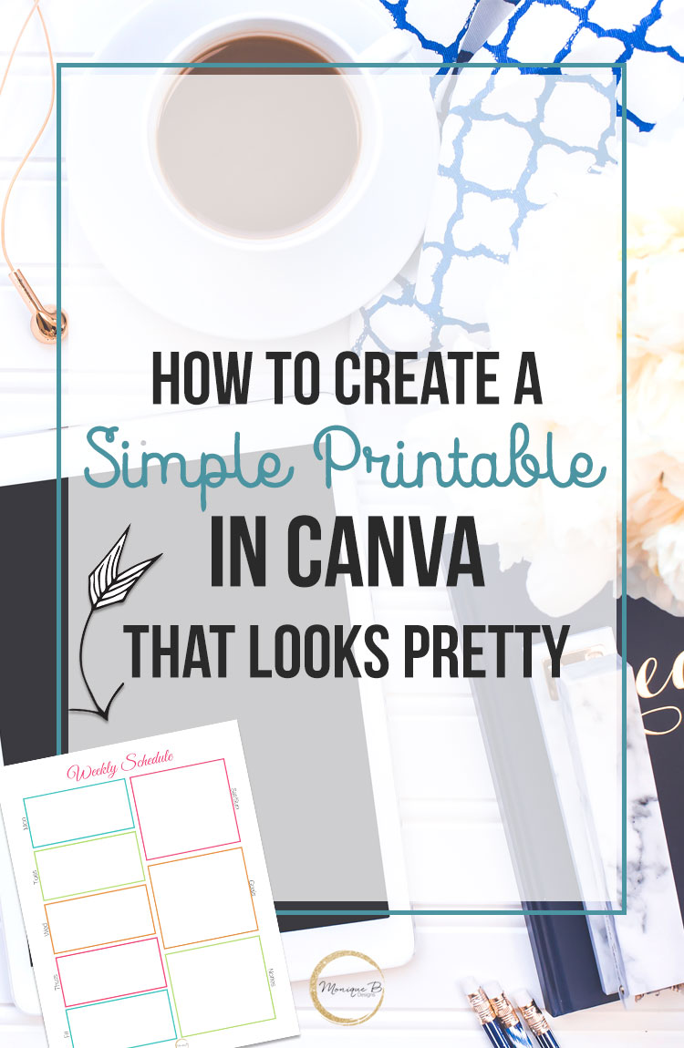 How to Create a Printable in Canva That Looks Pretty - Why yes, you can create your first printable in Canva, it's the perfect way to get readers subscribed to your email list and they'll appreciate the printable you've shared with them. 